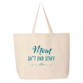 Mom Sh*t and Stuff Tote Bag